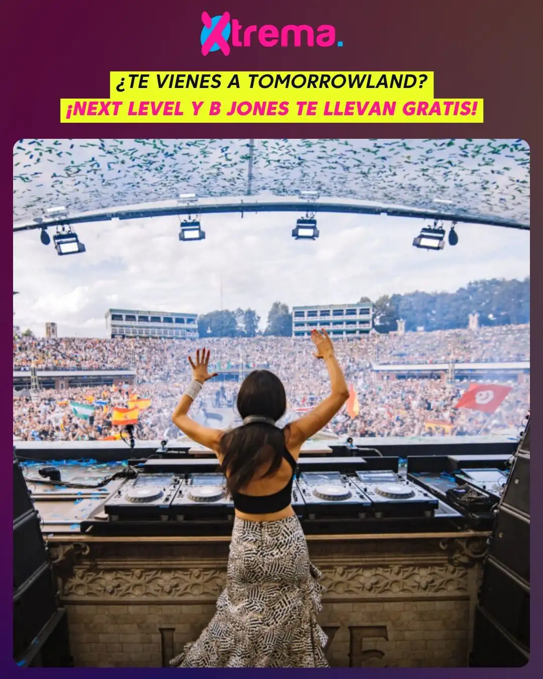 Next Level y B Jones te llevan gratis a vivir Tomorrowland VIP.